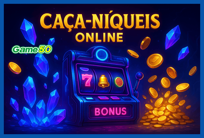 Jogos de Slot no Casino Online GAME50